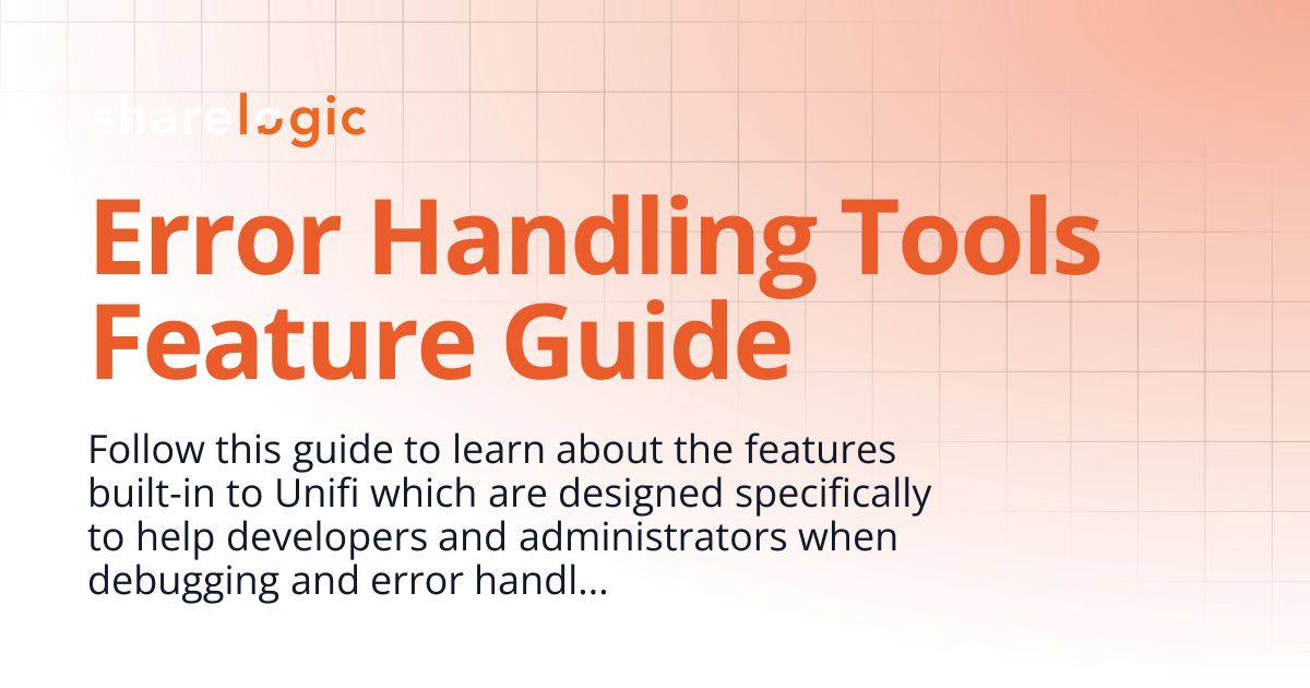 Error Handling Tools Feature Guide | 3.1 | Unifi Documentation