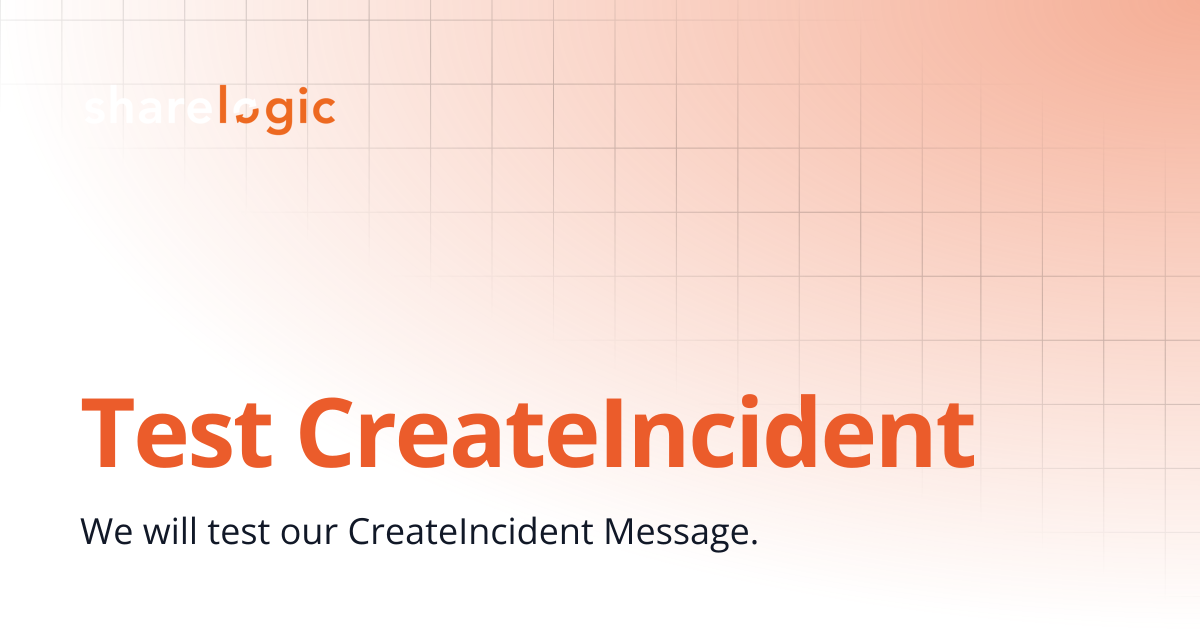 Test CreateIncident | 4.0 | Unifi Documentation