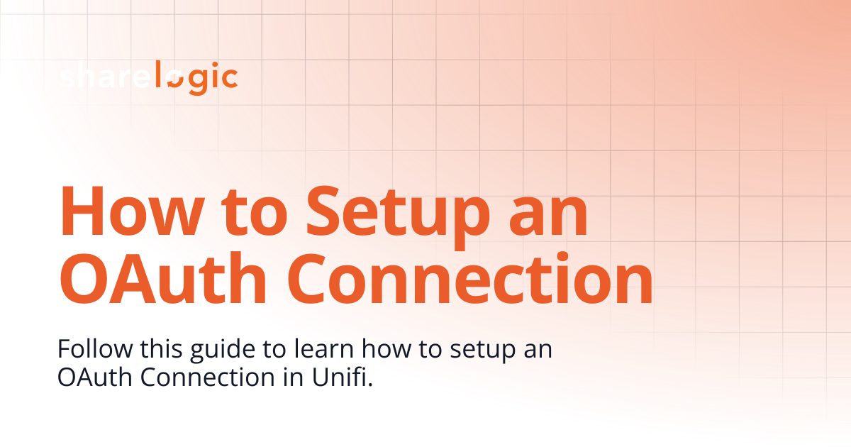 How to Setup an OAuth Connection | 4.4 | Unifi Documentation