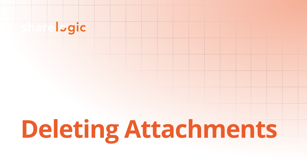Deleting Attachments | Unifi Documentation